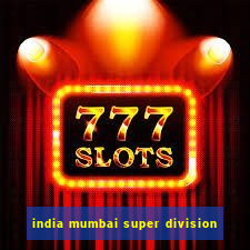 india mumbai super division